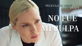 No fue mi culpa | Película completa en español