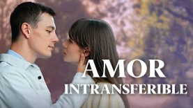 Amor Intransferible |  Película Completa En Español Latino